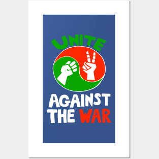 UNITE AGAINST THE WAR Posters and Art